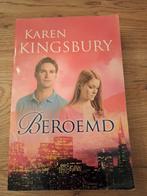 Karen Kingsbury - Beroemd, Karen Kingsbury, Ophalen of Verzenden, Zo goed als nieuw