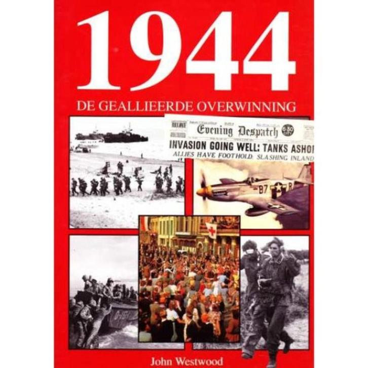1944 De geallieerde overwinning, Boeken, Oorlog en Militair, Tweede Wereldoorlog, Ophalen of Verzenden