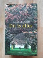 Aidan Chambers - Dit is alles, Ophalen of Verzenden, Aidan Chambers, Zo goed als nieuw