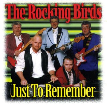 Rock 'n Roll C.D. : the Rocking Birds - Just to Remember. beschikbaar voor biedingen