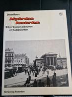 Amsterdam   afgebroken . 104 verdwenen stadsgezichten, Ophalen of Verzenden, 20e eeuw of later, Zo goed als nieuw