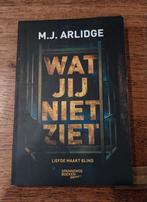 M.J. Arlidge - Wat jij niet ziet, Boeken, Ophalen of Verzenden, M.J. Arlidge