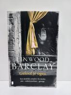 Linwood Barclay - Geloof je ogen, Ophalen of Verzenden, Zo goed als nieuw, Nederland