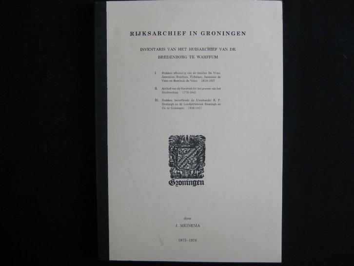 Inventaris van het Huisarchief van de Bredenborg te Warffum, Boeken, Geschiedenis | Stad en Regio, Gelezen, Ophalen of Verzenden