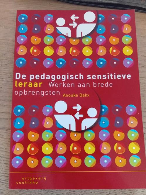 Anouke Bakx - De pedagogisch sensitieve leraar, Boeken, Studieboeken en Cursussen, Zo goed als nieuw, HBO, Alpha, Ophalen of Verzenden