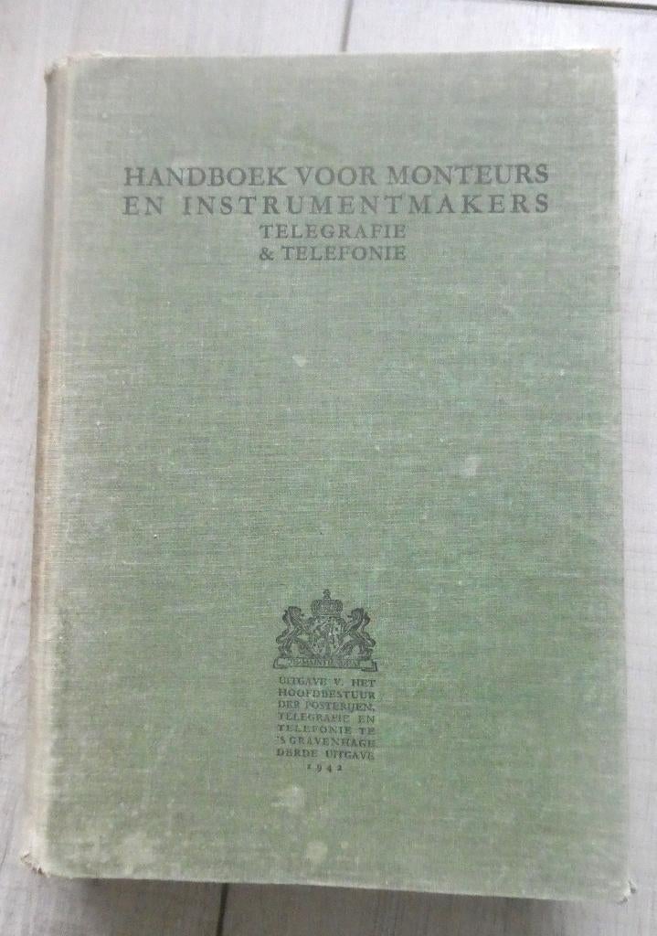 Handboek voor monteurs en instrumentmakers Telegrafie PTT, Ophalen of Verzenden, Gelezen, Elektrotechniek