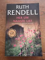 Ruth Rendell - Heb uw naaste lief, Ophalen of Verzenden, Zo goed als nieuw, Ruth Rendell