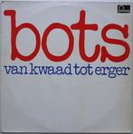 Bots - Van kwaad tot erger (1975) LP Nederpop, Cd's en Dvd's, Vinyl | Nederlandstalig, Pop, Gebruikt, Ophalen of Verzenden, 12 inch