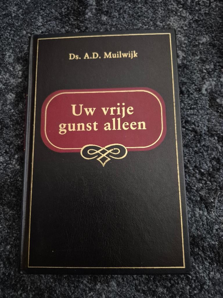 Ds. A.D. Muilwijk - Uw vrije gunst alleen, Boeken, Godsdienst en Theologie, Ophalen of Verzenden, Gelezen, Christendom | Protestants
