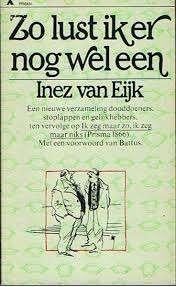 Inez van Eijk: Zo lust ik er nog wel een, Ophalen of Verzenden, Gelezen, Inez van Eijk