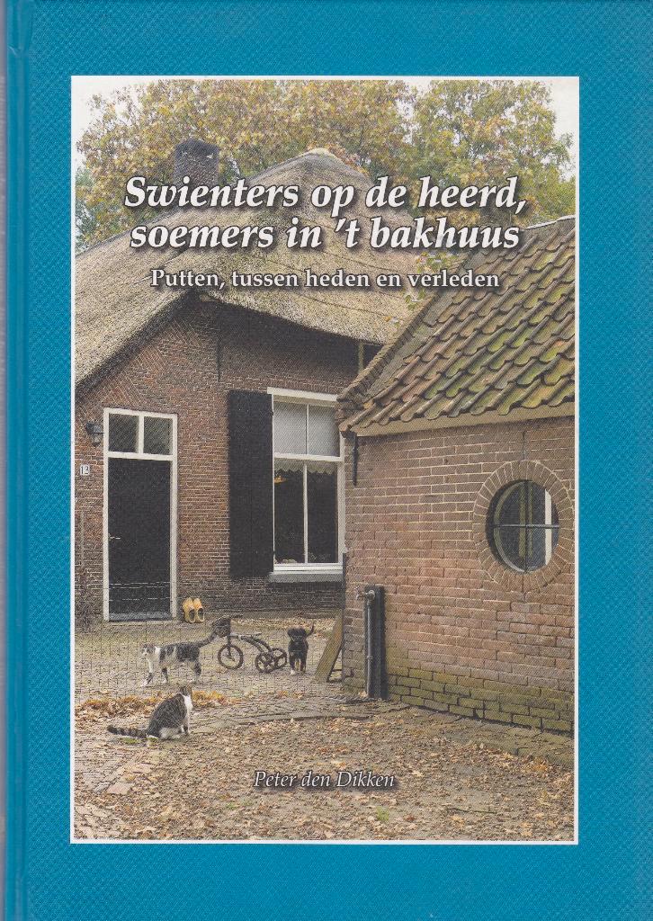 Putten Swienters op de heerd & Niet zo maar een dorp, Boeken, Geschiedenis | Stad en Regio, Zo goed als nieuw, Ophalen of Verzenden