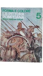 Forma e Colore 5 - La Pittura Pimpeiana - Sadea/Sansoni, Ophalen of Verzenden, Gelezen