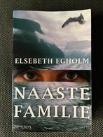 Elsebeth Egholm - Naaste familie., Ophalen of Verzenden, Zo goed als nieuw, Elsebeth Egholm