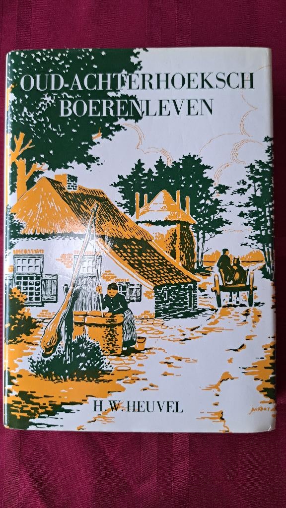 Oud-Achterhoeksch Boerenleven, Ophalen of Verzenden, H.W. Heuvel, 20e eeuw of later, Gelezen