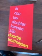 Ik zou uw dochter kunnen zijn - Doortje Smithuijsen, Ophalen of Verzenden, Zo goed als nieuw