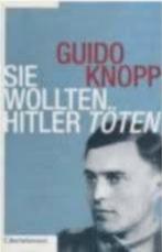 Sie wollten Hitler töten *, Tweede Wereldoorlog, Guido Knopp, Ophalen of Verzenden, Zo goed als nieuw