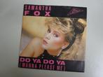 SAMANTHA FOX -  do ya do ya - vinyl 7", Gebruikt, Originele persing, 7 inch, Ophalen of Verzenden