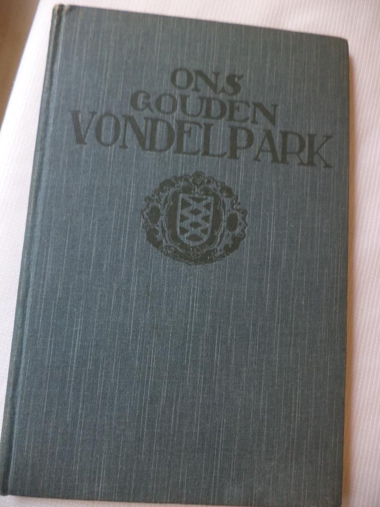 Ons Gouden VONDELPARK, Jan Feith, uit 1914, 50-jarig bestaan, Ophalen of Verzenden, Zo goed als nieuw