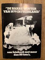 De Barre Winter van 1979 in Friesland - Fotoboek, Boeken, Ophalen of Verzenden, 20e eeuw of later, Gelezen