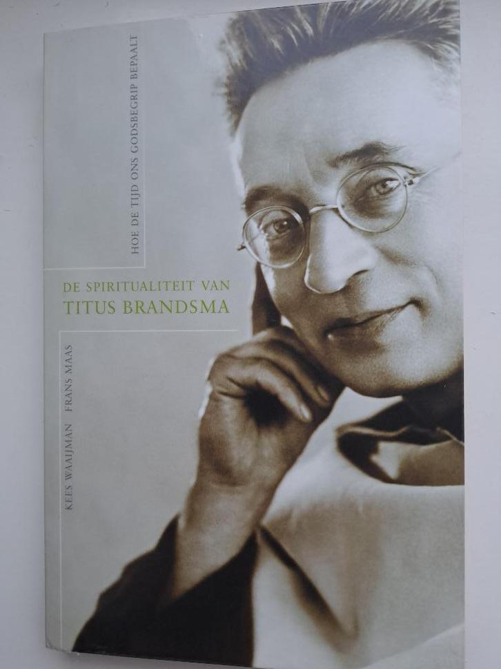 De spiritualiteit van Titus Brandsma – Kees Waaijman (2008), Boeken, Godsdienst en Theologie, Gelezen, Christendom | Katholiek