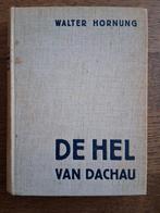 Walter Hornung - De hel van Dachau [1936], Ophalen of Verzenden, Zo goed als nieuw, Overige onderwerpen