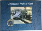 Zestig Jaar Mensenwerk, 60 jaar Volkswagen-import 1947-2007, Boeken, Auto's | Boeken, Gelezen, Volkswagen, Ophalen of Verzenden