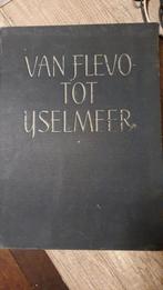 Van Flevoland tot IJsselmeer - Boek, Ophalen of Verzenden