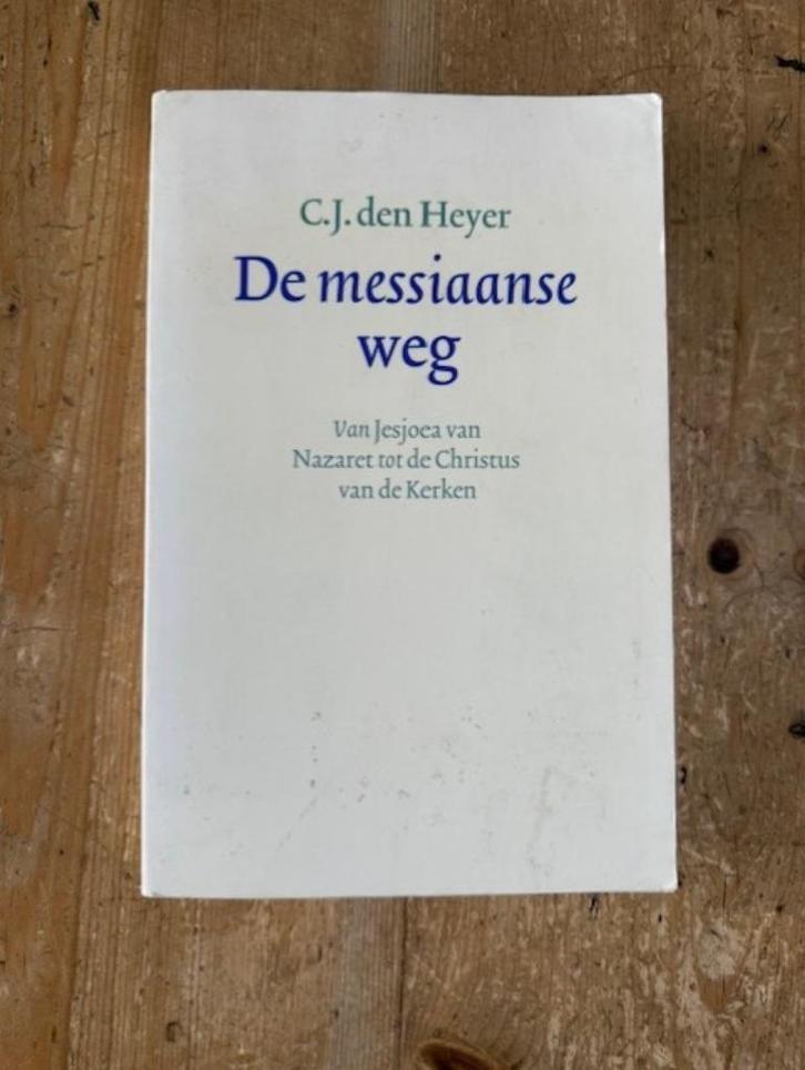 C.J. den Heyer, De messiaanse weg, Boeken, Godsdienst en Theologie, Gelezen, Christendom | Protestants, Jodendom, Ophalen of Verzenden