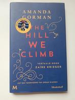 The Hill We Climb - Amanda Gorman (Nederlands), Ophalen of Verzenden, Zo goed als nieuw, Amanda Gorman, Eén auteur