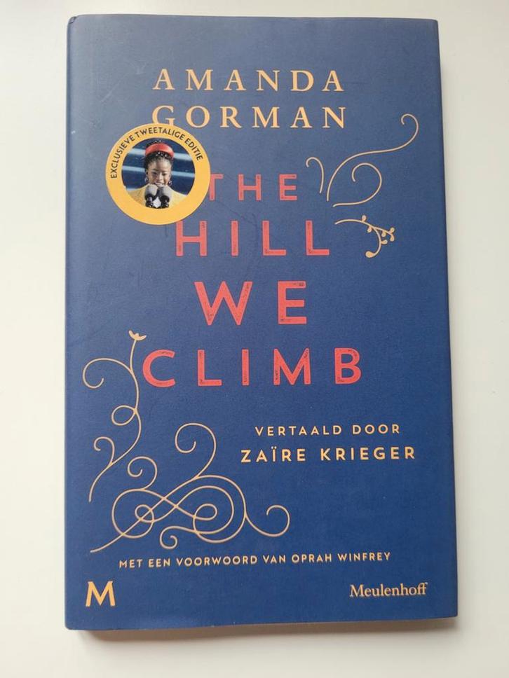 The Hill We Climb - Amanda Gorman (Nederlands), Boeken, Gedichten en Poëzie, Zo goed als nieuw, Eén auteur, Ophalen of Verzenden