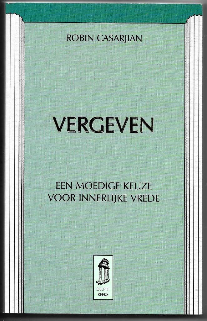 Vergeven - Robin Casarjian, Boeken, Esoterie en Spiritualiteit, Nieuw, Instructieboek, Overige onderwerpen, Ophalen of Verzenden