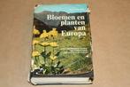 Bloemen en planten van Europa - Geïllustreerde flora, Boeken, Natuur, Ophalen of Verzenden, Gelezen, Bloemen, Planten en Bomen