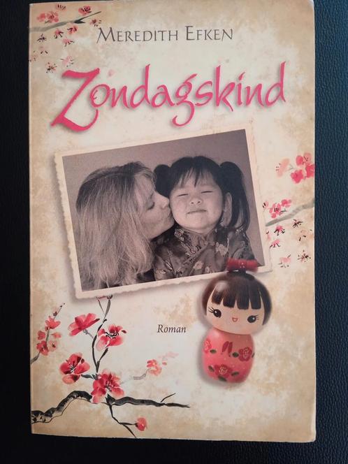 Meredith Efken - Zondagskind. Over adoptie uit China, Boeken, Literatuur, Gelezen, Nederland, Ophalen of Verzenden