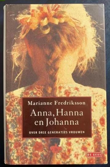 Anna, Hanna en Johanna; Marianne Fredriksson; 9789052264745 beschikbaar voor biedingen