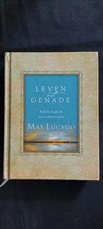 Max Lucado - Leven uit genade, Boeken, Ophalen of Verzenden, Zo goed als nieuw, Christendom | Protestants
