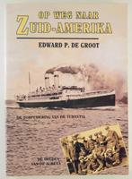 Groot, Edward P. de - Op weg naar Zuid-Amerika, Boeken, Geschiedenis | Vaderland, Gelezen, 20e eeuw of later, Verzenden