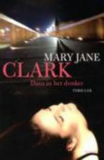 Mary Jane Clark Dans in het donker., Ophalen of Verzenden, Gelezen, Nederland
