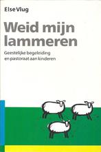 Weid mijn lammeren / Else Vlug., Boeken, Ophalen of Verzenden, Zo goed als nieuw, Christendom | Protestants