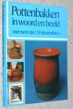 Pottenbakken in woord en beeld - 0396/a/b, Boeken, Hobby en Vrije tijd, Kleien en Boetseren, Ophalen of Verzenden, Zo goed als nieuw