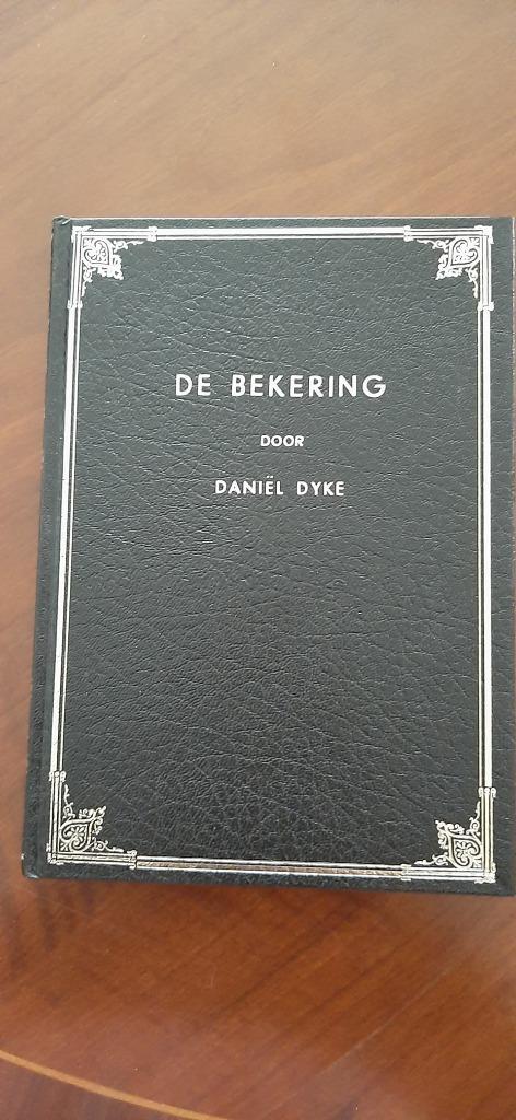 De bekering, Daniël Dyke, Boeken, Godsdienst en Theologie, Nieuw, Christendom | Protestants, Ophalen of Verzenden