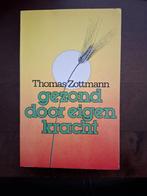 Gezond door eigen kracht, Thomas Zottmann, Ophalen, Gelezen, Zie beschrijving