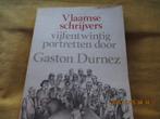 vlaamse schrijvers 25 portretten gaston durnez, Boeken, Ophalen of Verzenden, Zo goed als nieuw, België