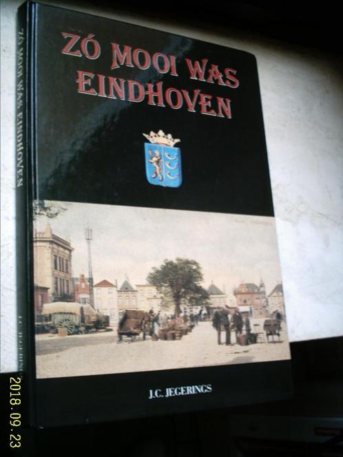 Zo mooi was Eindhoven., Boeken, Geschiedenis | Stad en Regio, Zo goed als nieuw, 20e eeuw of later, Ophalen of Verzenden