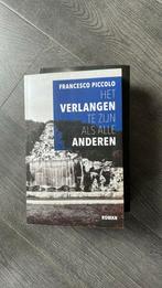 Francesco Piccolo - Het verlangen te zijn als alle anderen, Francesco Piccolo, Ophalen of Verzenden, Zo goed als nieuw, Nederland