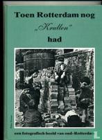 Toen Rotterdam nog krullen had., Ophalen of Verzenden, 20e eeuw of later, Zo goed als nieuw