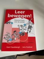Geert Savelsbergh - Leer bewegen!, Ophalen of Verzenden, Zo goed als nieuw, Geert Savelsbergh; Joris Hoeboer, Nederlands