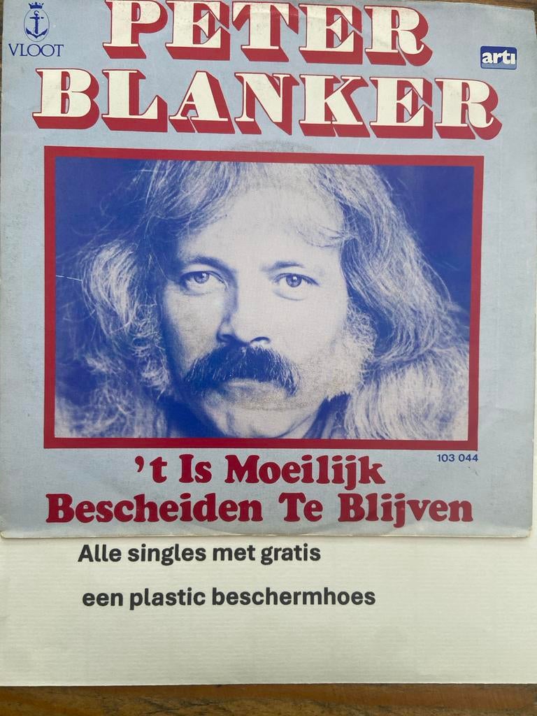 Peter Blanker - 't Is Moeilijk Bescheiden Te Blijven - Singl, Cd's en Dvd's, Vinyl Singles, 7 inch, Single, Ophalen of Verzenden