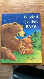 Ik vind je lief, PAPA, 5 of 6 jaar, Jilian Harker, Kristina Stephenson, Jongen of Meisje, Ophalen of Verzenden
