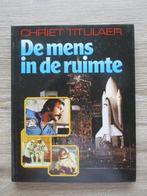 De mens in de ruimte - Chriet Titulaer, Ophalen of Verzenden