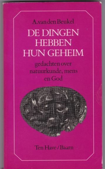 Beukel, Prof.dr.ir.A.v.den – De dingen hebben hun geheim beschikbaar voor biedingen